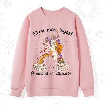 Purplehecate Thou may ingest a satchel of Richards Sweatshirt