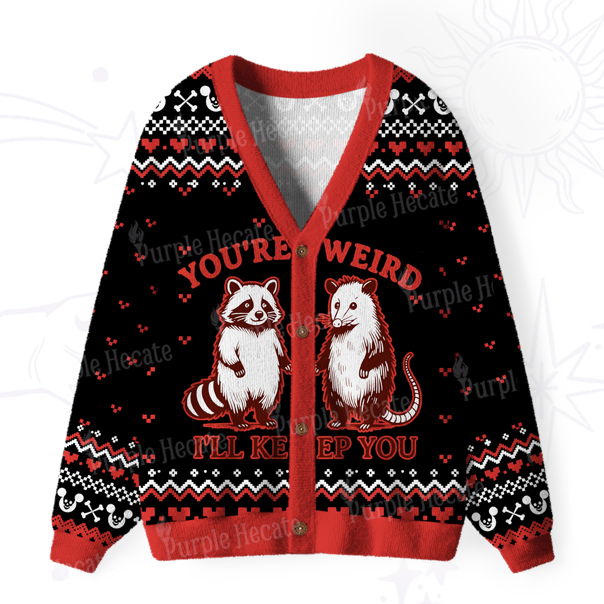 Purplehecate You're Weird I'll Keep You Ugly Cardigan Sweaters