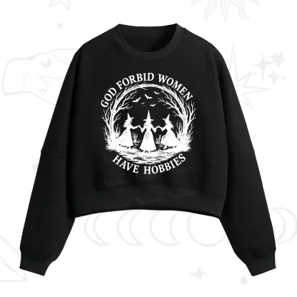 Purplehecate God Forbid Women Have Hobbies Fleece Cropped Sweatshirt