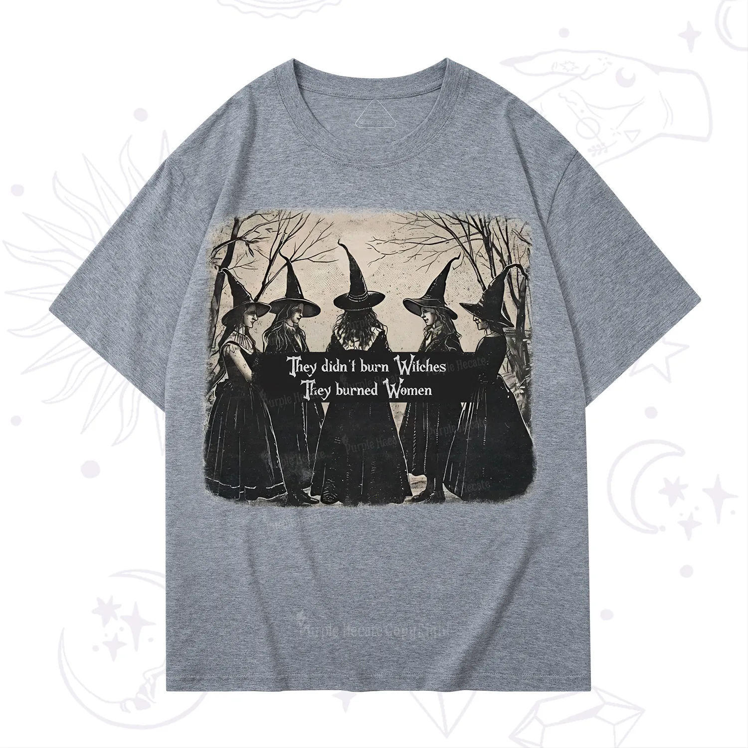 Purplehecate They Didn't Burn Witches They Burned Women T-Shirt