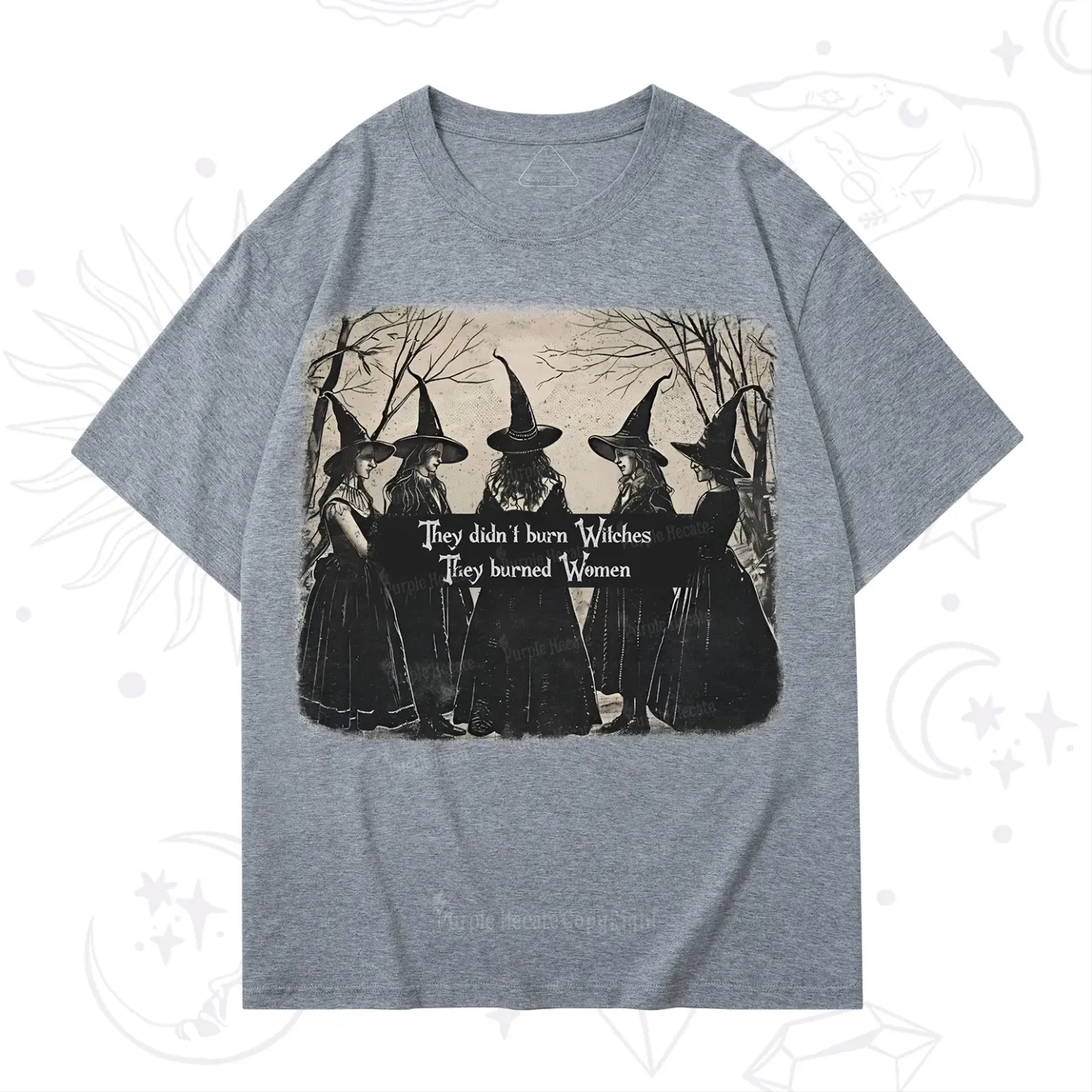 Purplehecate They Didn't Burn Witches They Burned Women T-Shirt