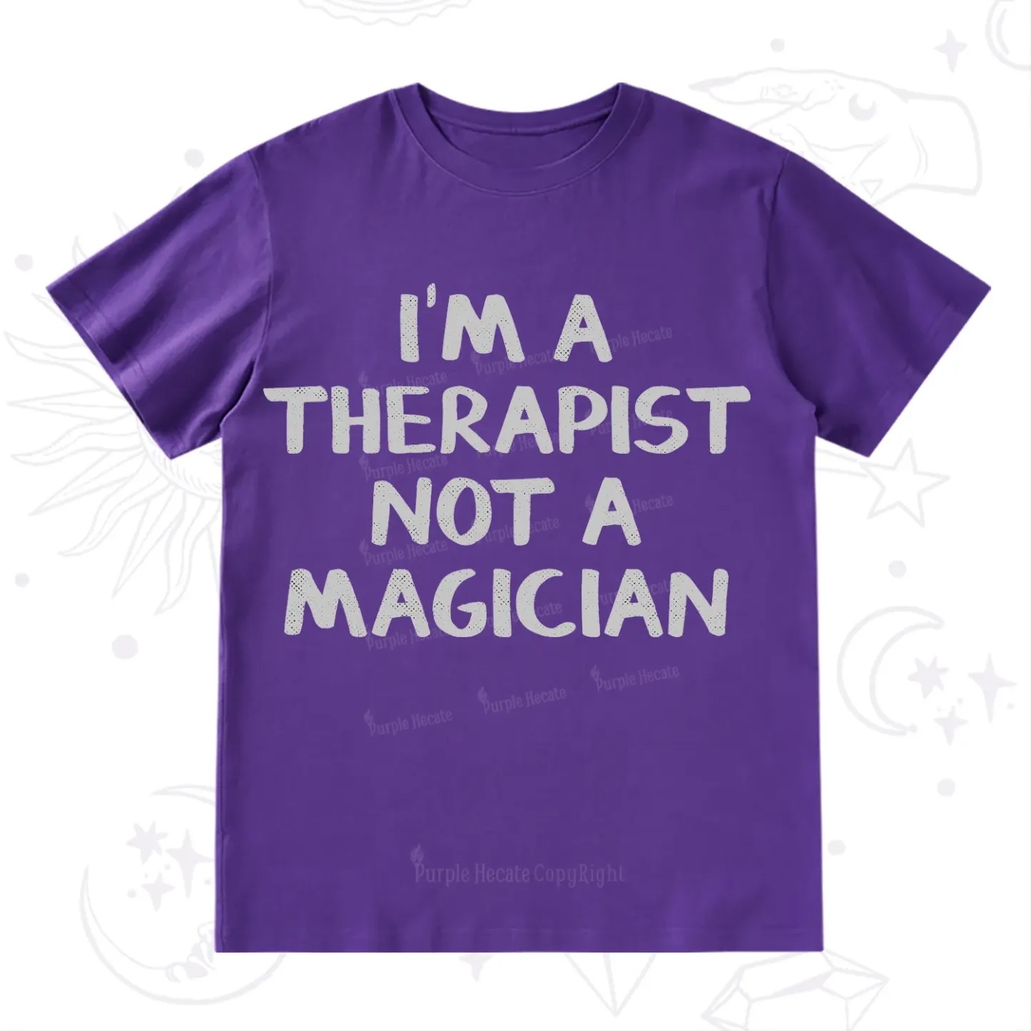 Purplehecate I'm a Therapist Not a Magician T-Shirt