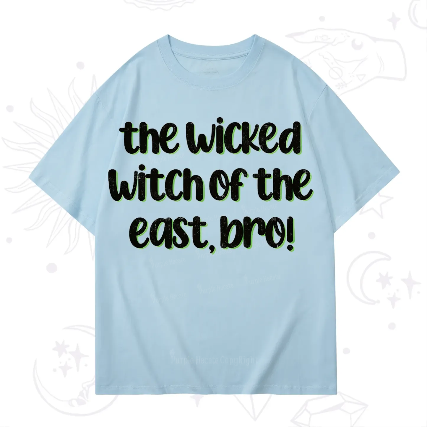 Purplehecate The Wicked Witch of the East Bro T-Shirt