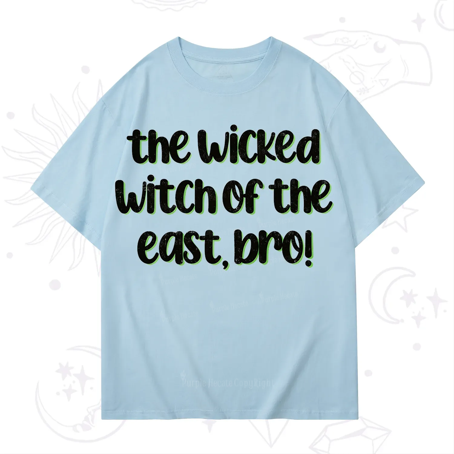 Purplehecate The Wicked Witch of the East Bro T-Shirt