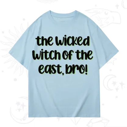 Purplehecate The Wicked Witch of the East Bro T-Shirt