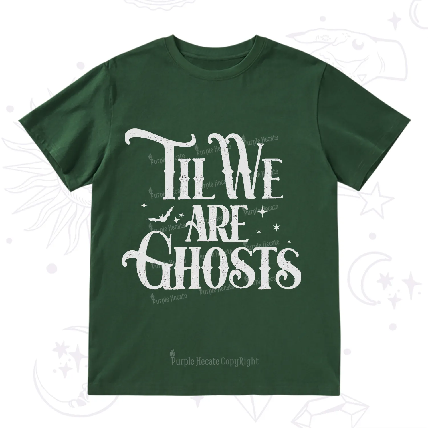 Purplehecate Til We Are Ghosts T-Shirt