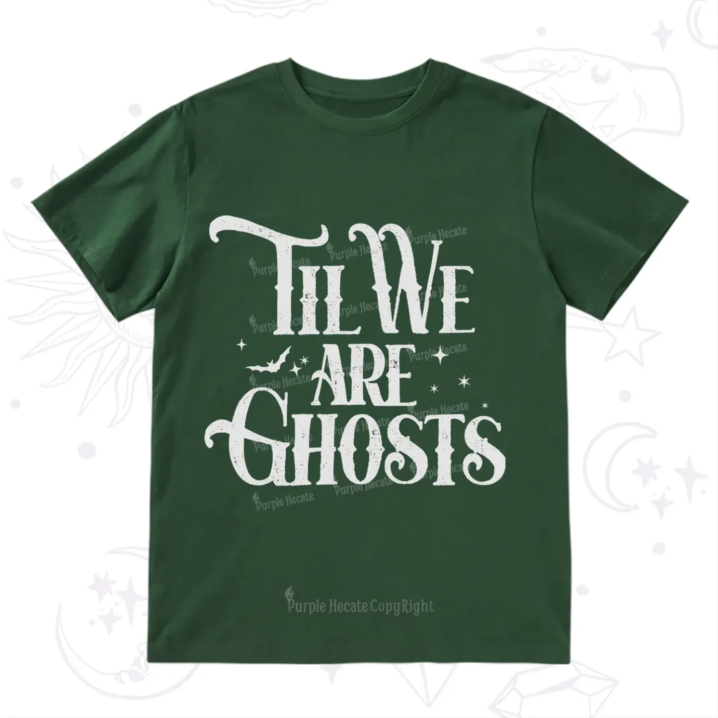 Purplehecate Til We Are Ghosts T-Shirt