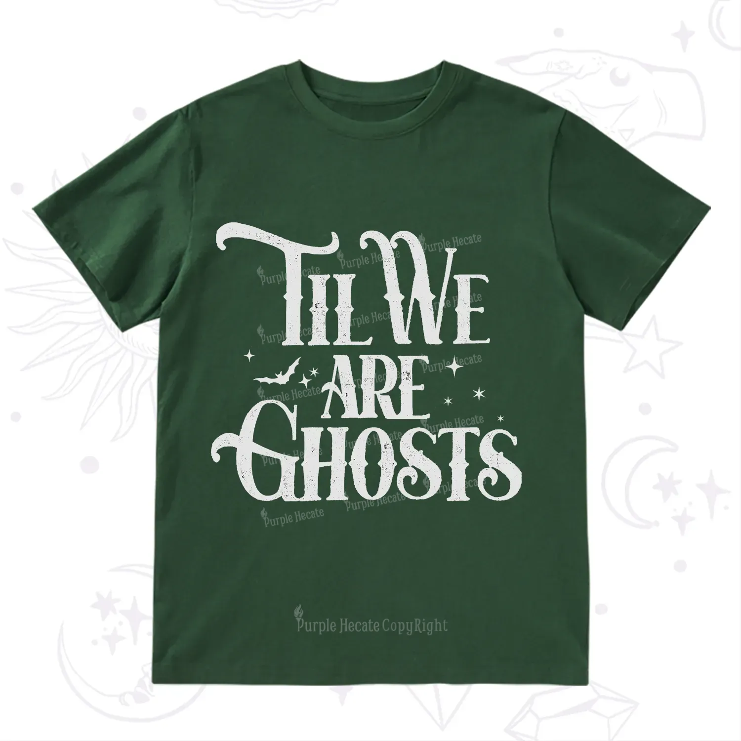 Purplehecate Til We Are Ghosts T-Shirt