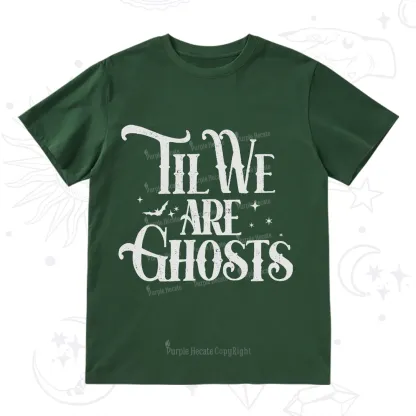 Purplehecate Til We Are Ghosts T-Shirt