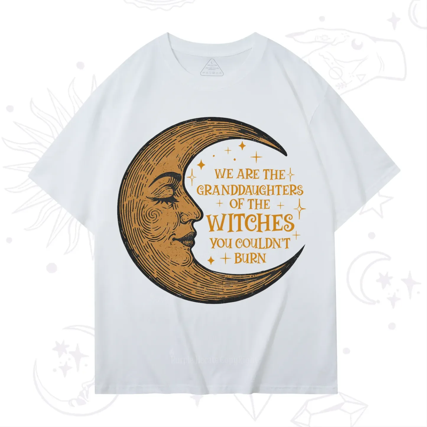 Purplehecate We Are the Granddaughters of the Witches You Could Not Burn T-Shirt