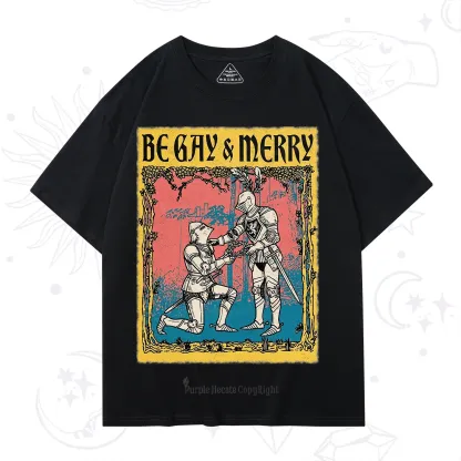 Purplehecate Be Gay Merry Medieval Knights T-Shirt
