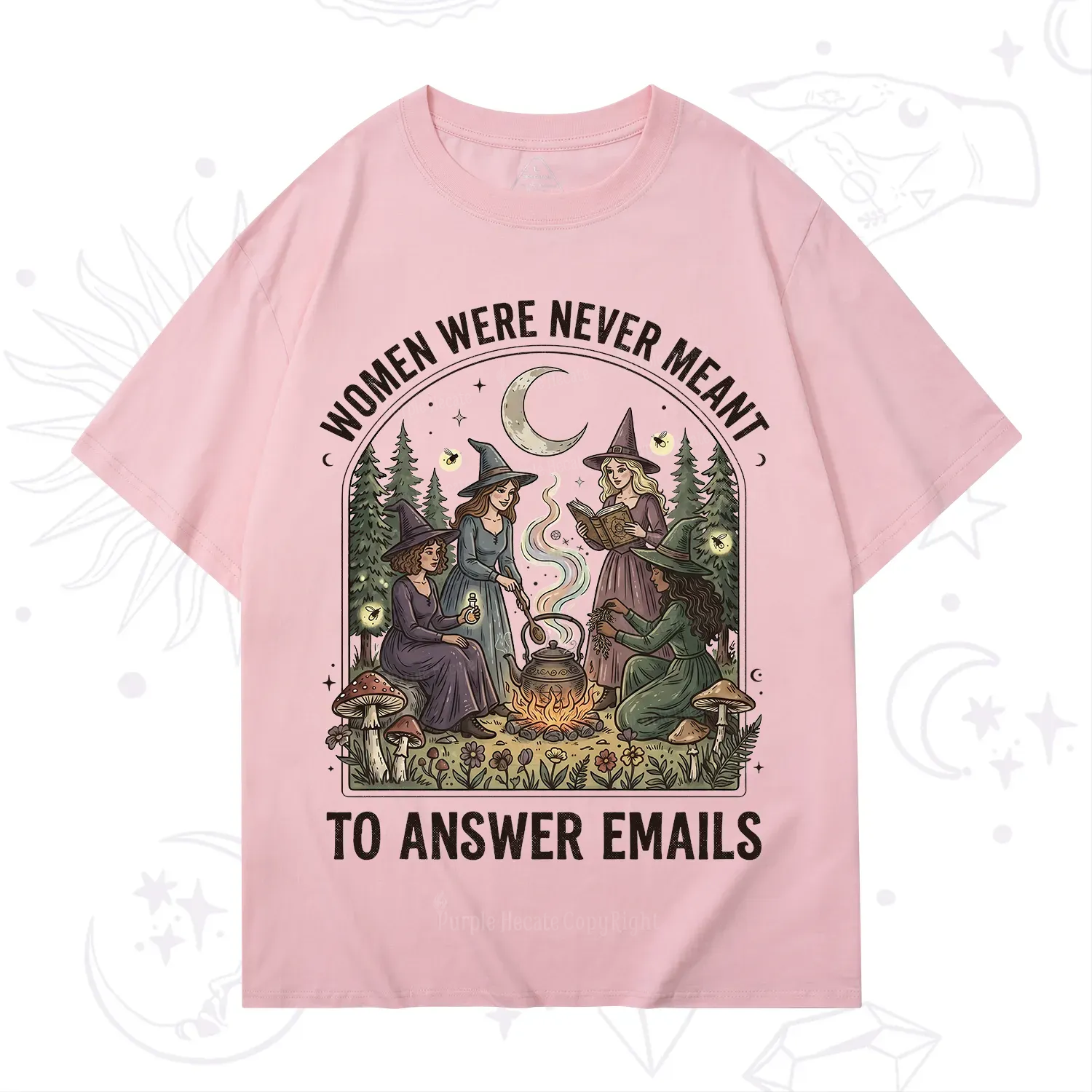 Purplehecate Women Were Never Meant to Answer Emails Witch T-Shirt