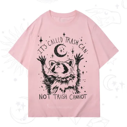 Purplehecate Its Called Trash Can Not Trash Cannot Funny Raccoon T-Shirt