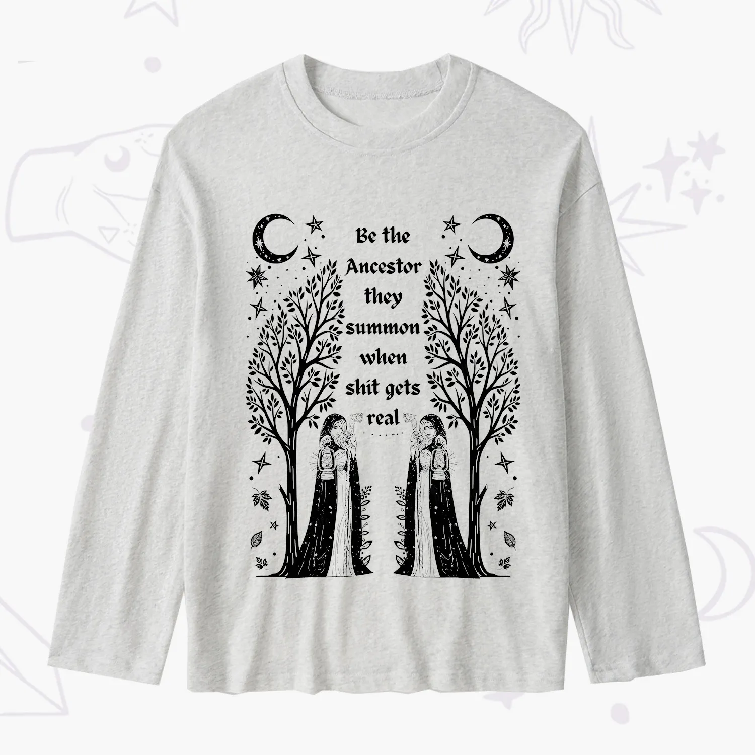 Purplehecate Be The Ancestor They Summon When Shit Gets Real Slub Long Sleeve T-Shirt