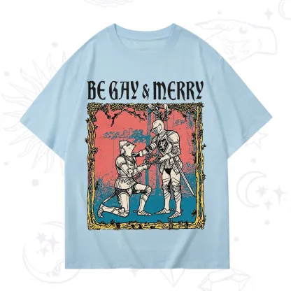 Purplehecate Be Gay & Merry Chivalry Pride T-Shirt