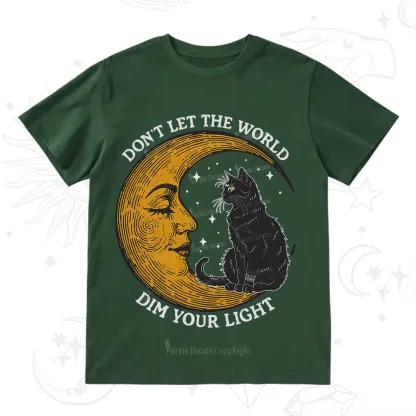 Purplehecate Don't Let The World Dim Your Light T-Shirt