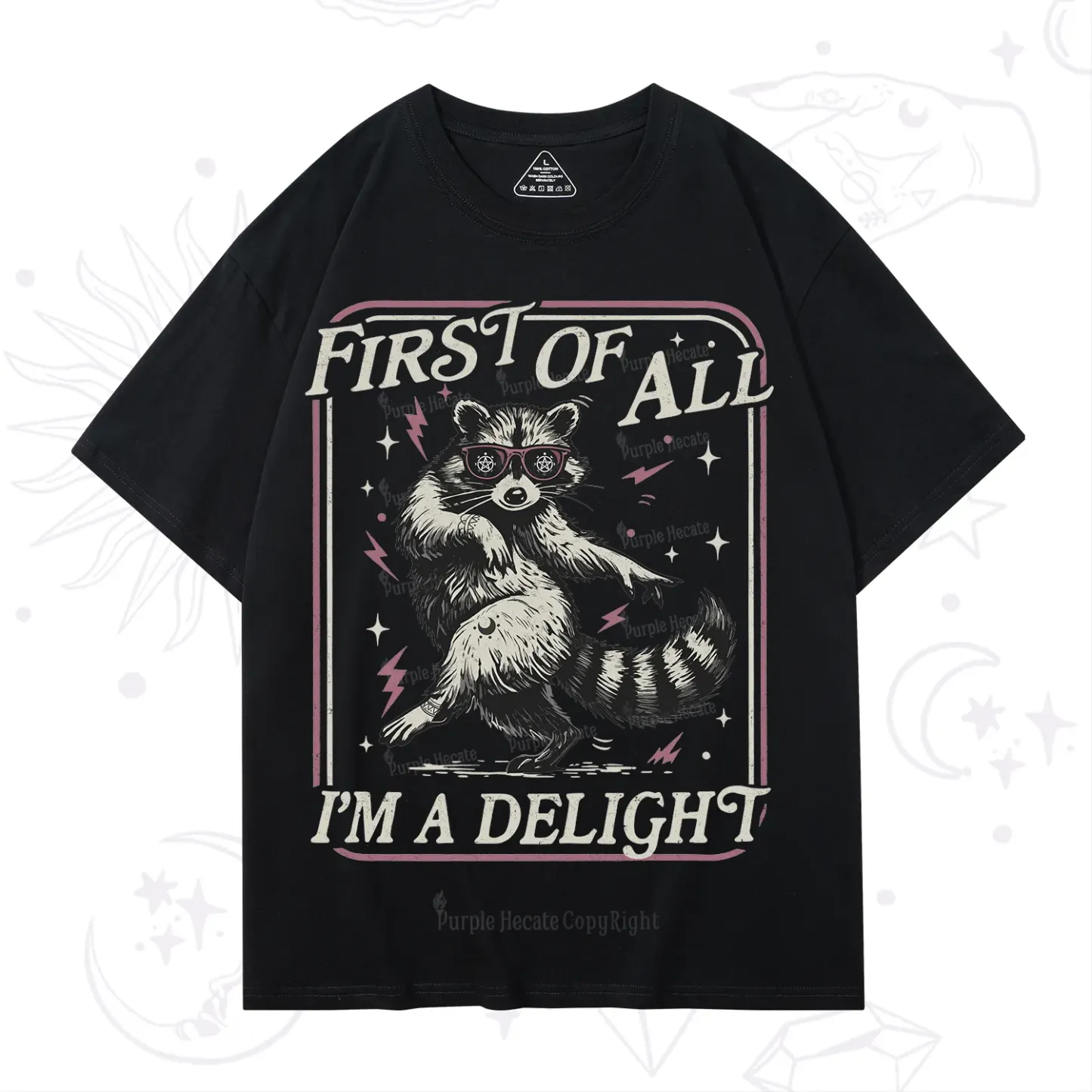 Purplehecate First Of All I'm A Delight Racoon T-Shirt