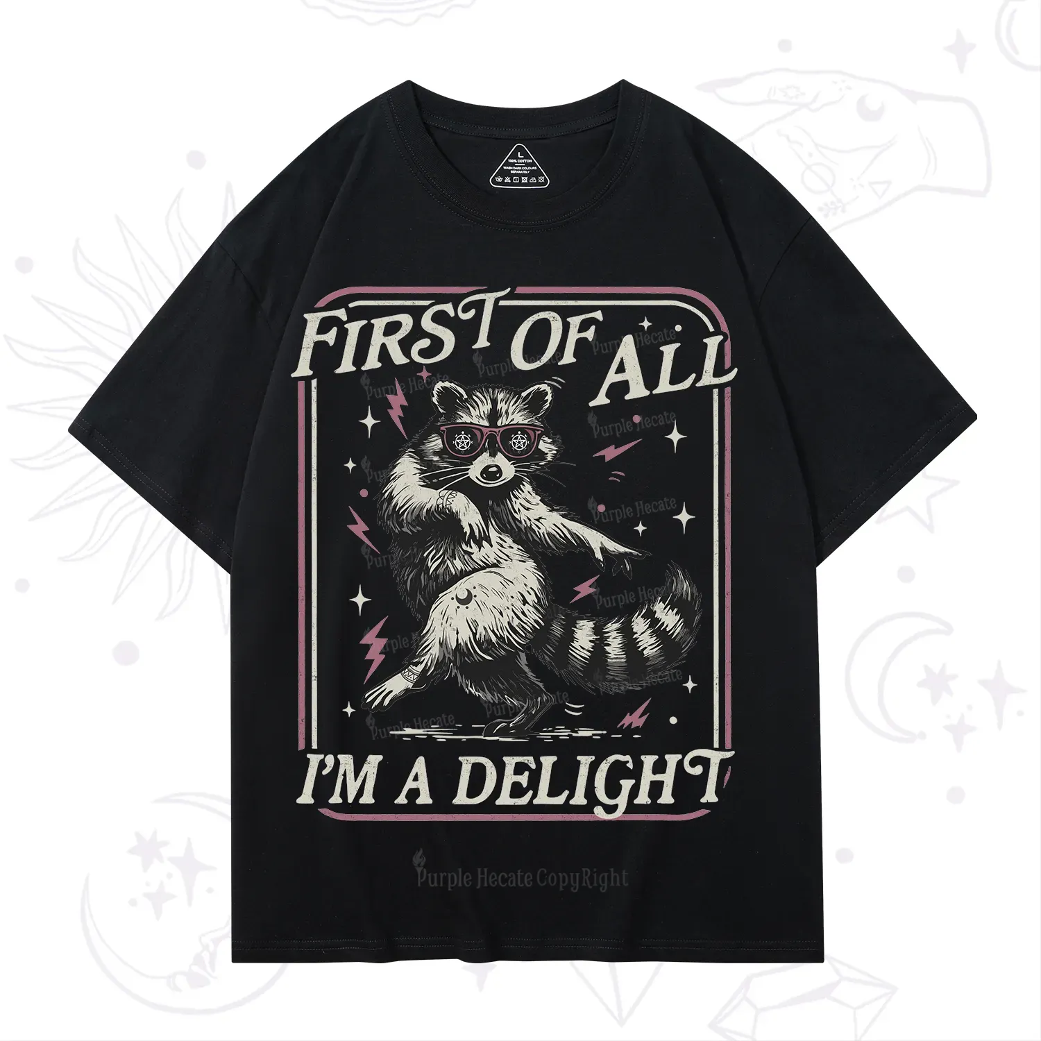 Purplehecate First Of All I'm A Delight Racoon T-Shirt