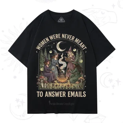 Purplehecate Women Were Never Meant to Answer Emails Witch T-Shirt