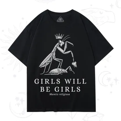 Purplehecate Girls Will Be Girls Funny Praying Mantis T-Shirt