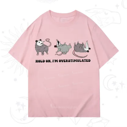 Purplehecate Hold On I'm Overstimulated T-Shirt