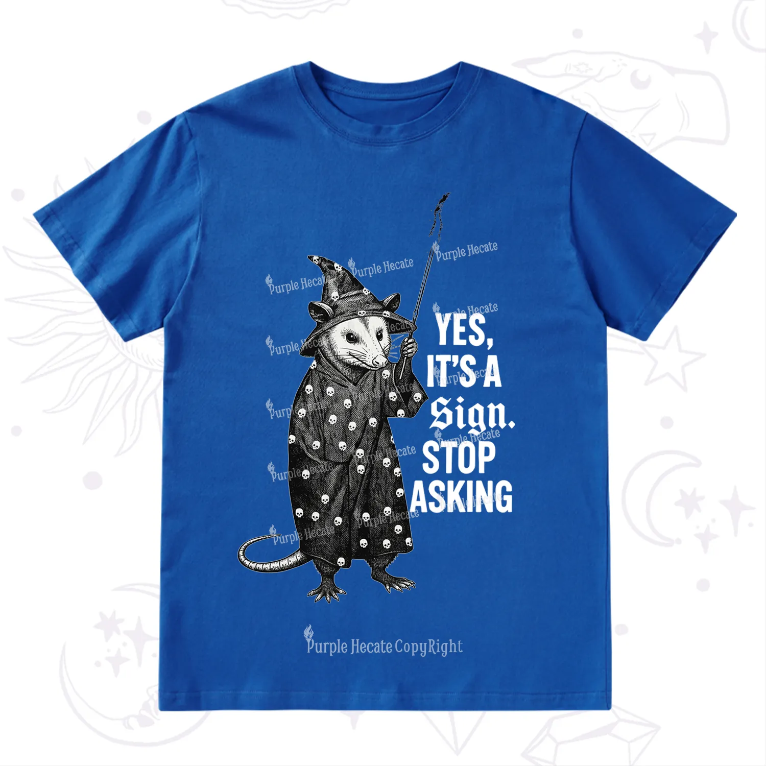 Purplehecate Yes It's a Sign Stop Asking T-Shirt