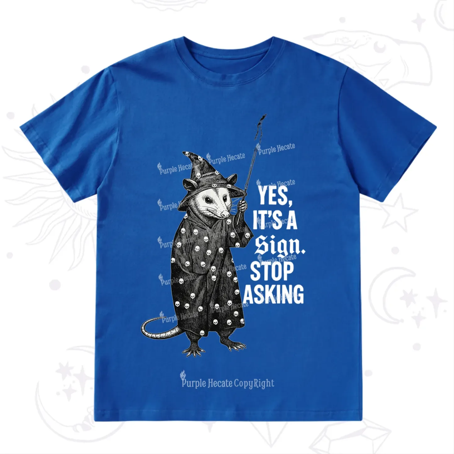 Purplehecate Yes It's a Sign Stop Asking T-Shirt
