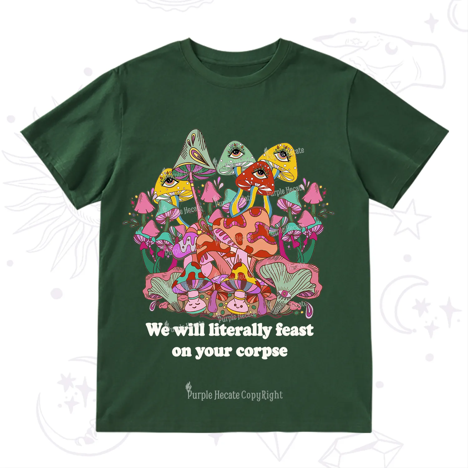 Purplehecate We Will Literally Feast on Your Corpse T-Shirt