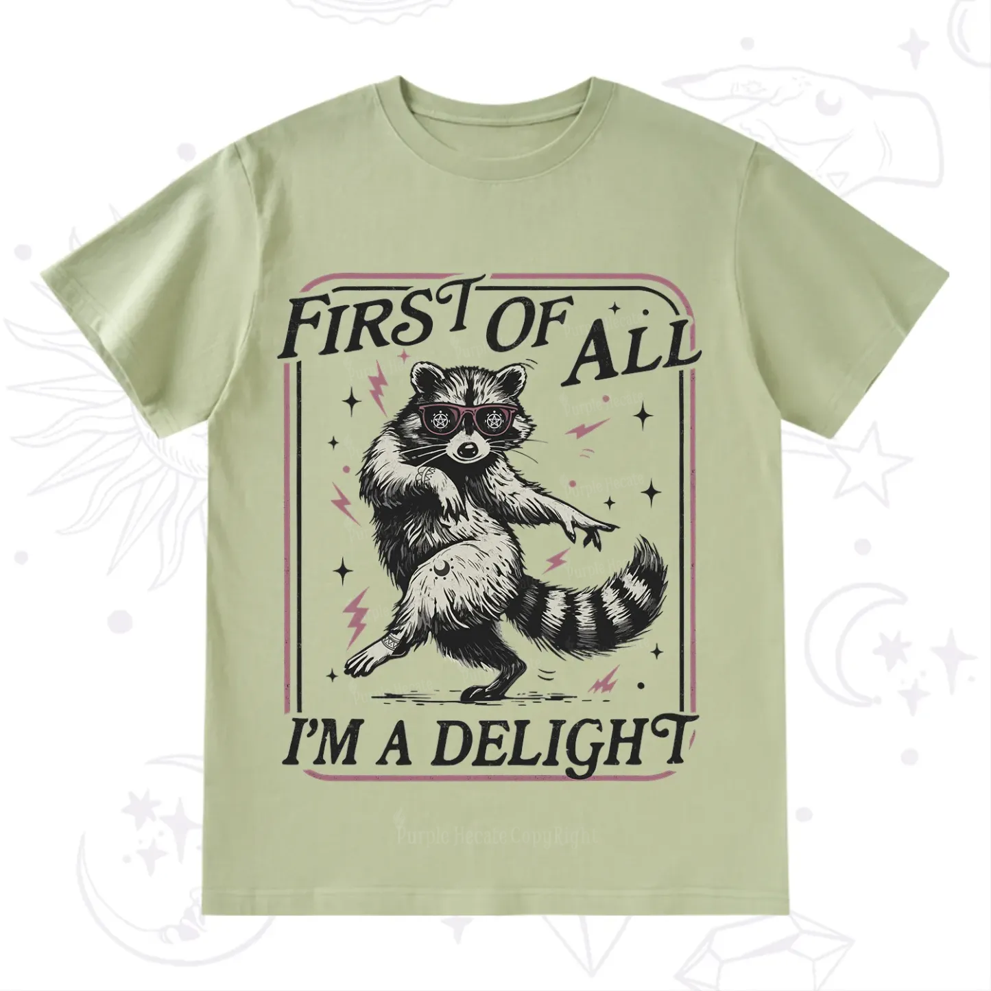 Purplehecate First Of All I'm A Delight Racoon T-Shirt