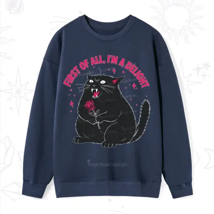 Purplehecate First Of All I'm A Delight Cat Sweatshirt