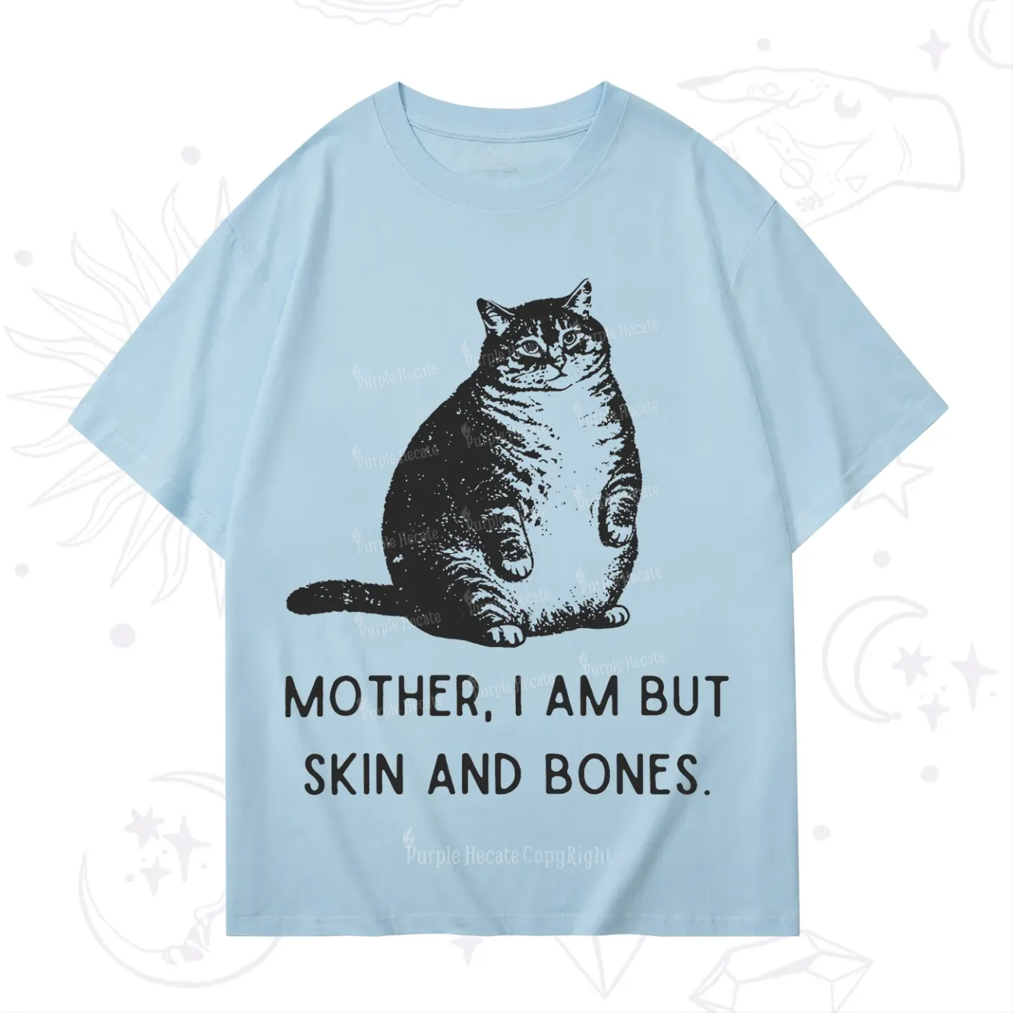 Purplehecate Cat Mother I Am But Skin And Bones T-Shirt