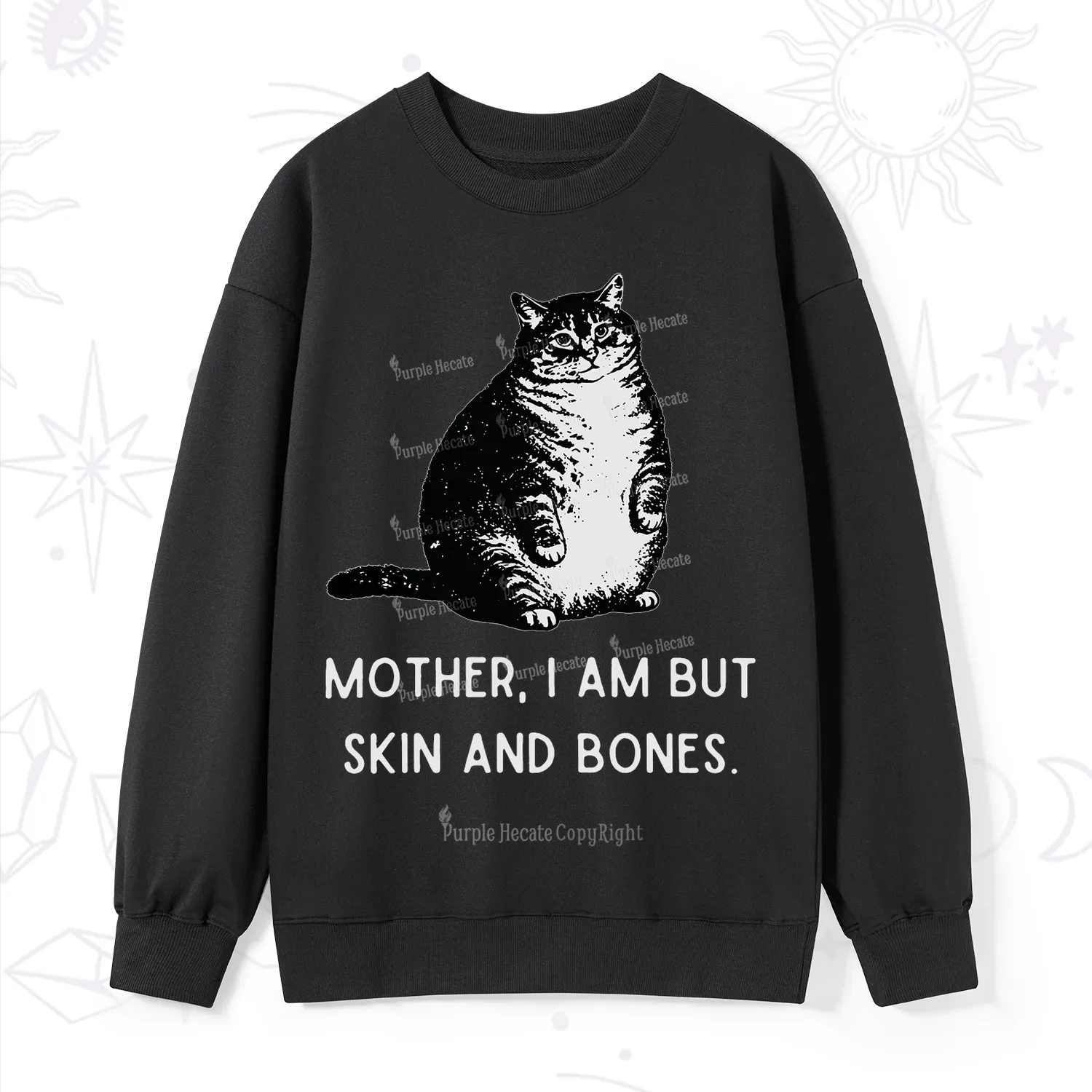 Purplehecate Cat Mother I Am But Skin And Bones Sweatshirt
