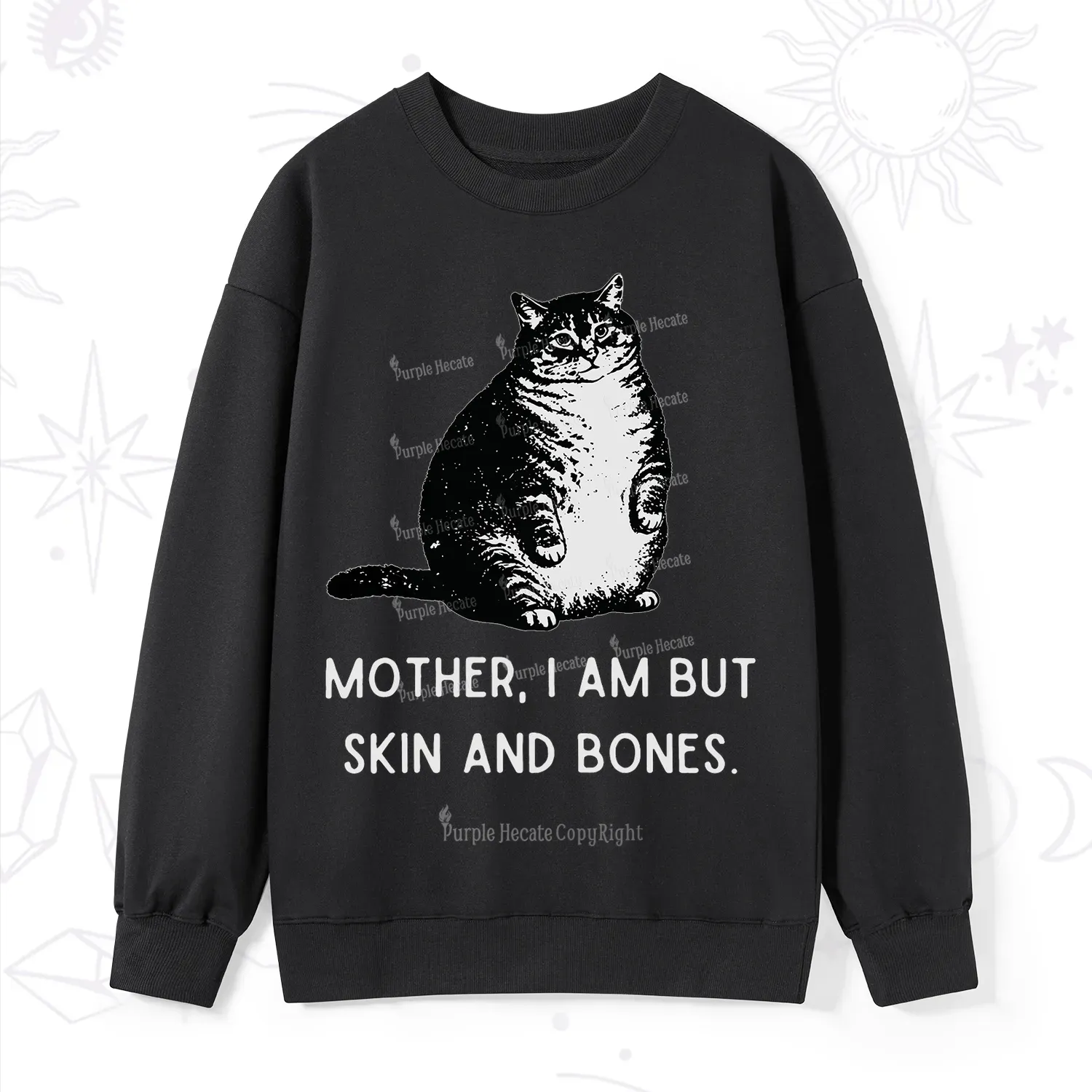 Purplehecate Cat Mother I Am But Skin And Bones Sweatshirt