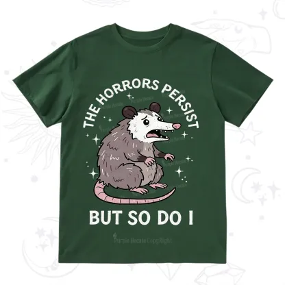 Purplehecate The Horrors Persist But So Do I Opossum T-Shirt