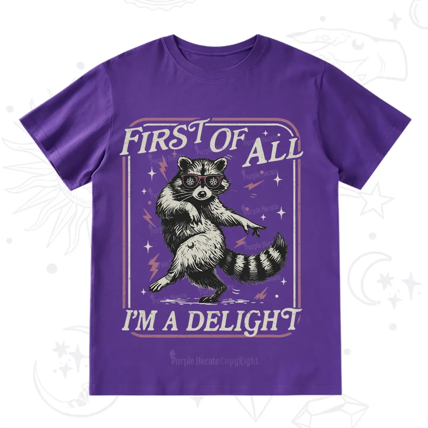 Purplehecate First Of All I'm A Delight Racoon T-Shirt