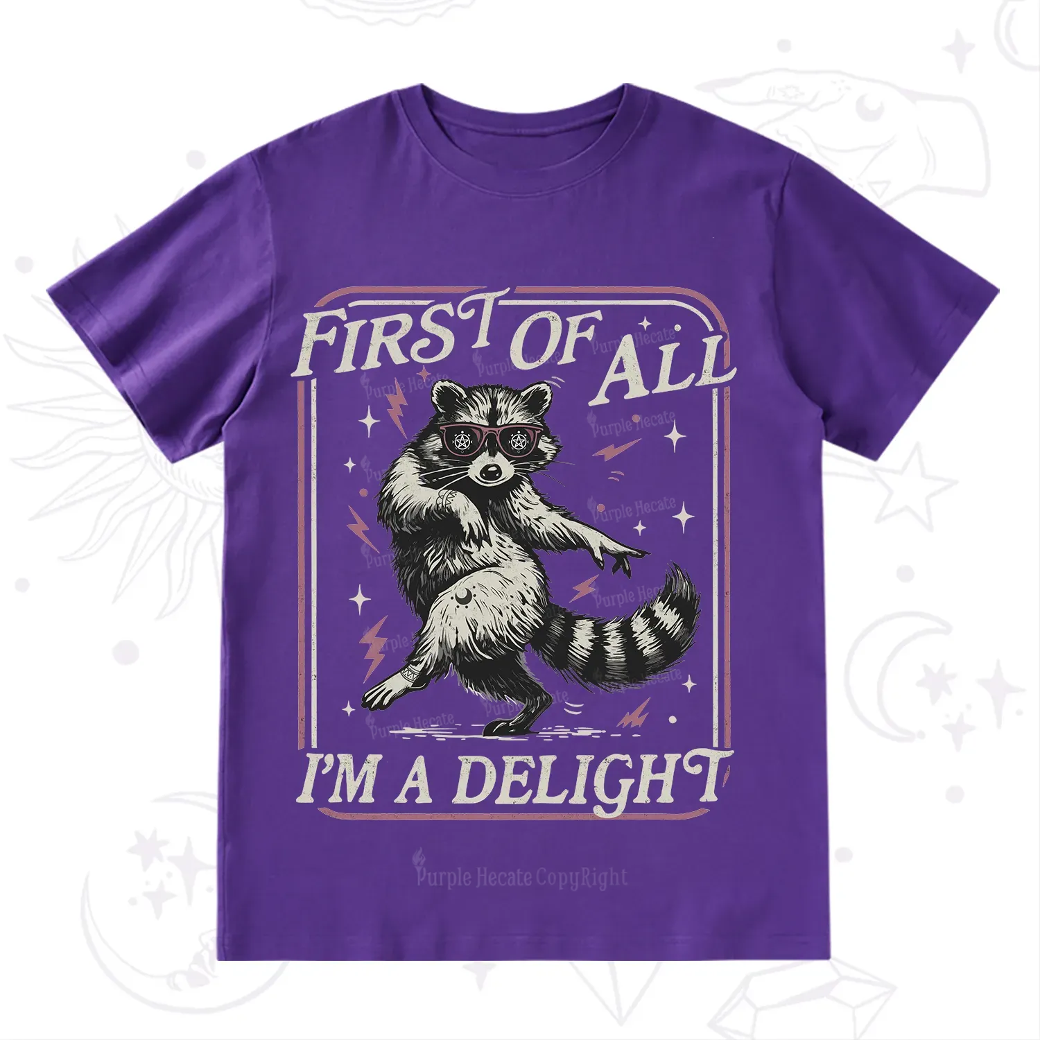 Purplehecate First Of All I'm A Delight Racoon T-Shirt