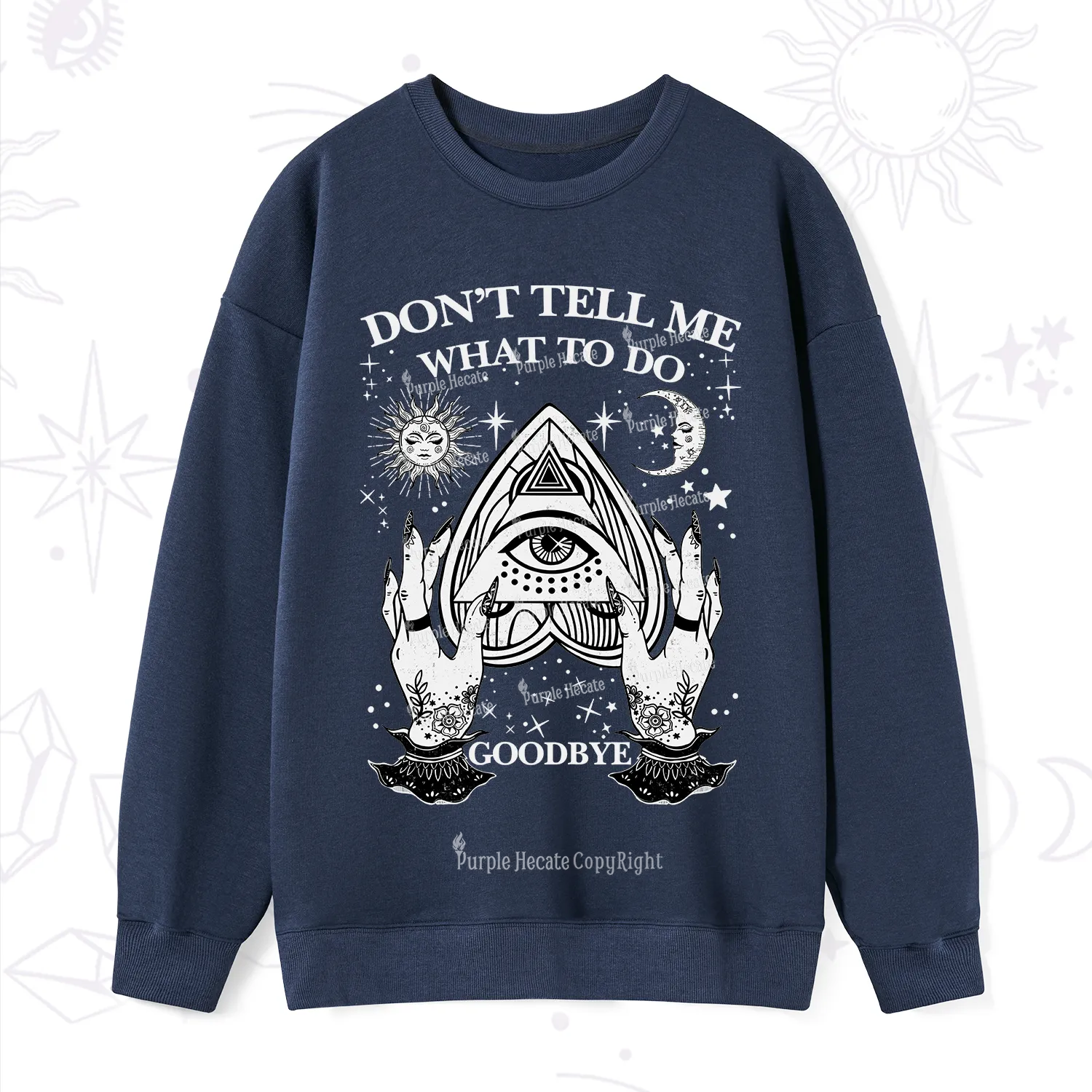 Purplehecate Don't Tell Me What To Do Witch Planchette Eye Sweatshirt