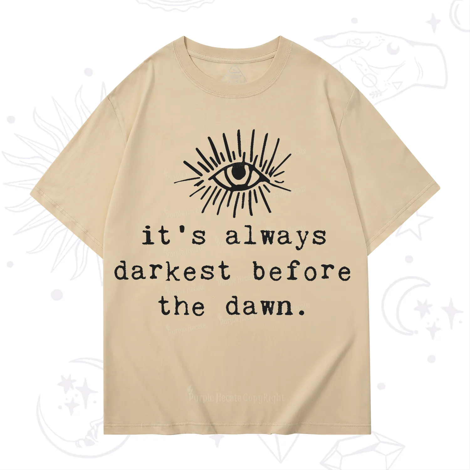 Purplehecate It's Always Darkest Before Dawn T-Shirt