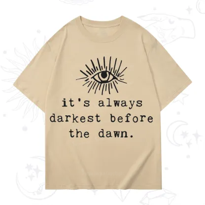 Purplehecate It's Always Darkest Before Dawn T-Shirt