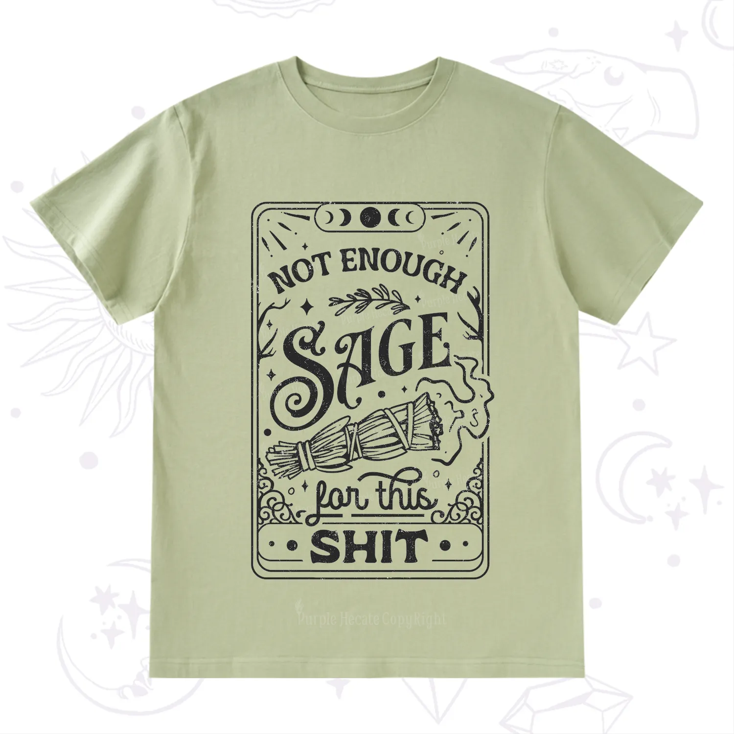 Purplehecate Not Enough Sage For This Shit T-Shirt