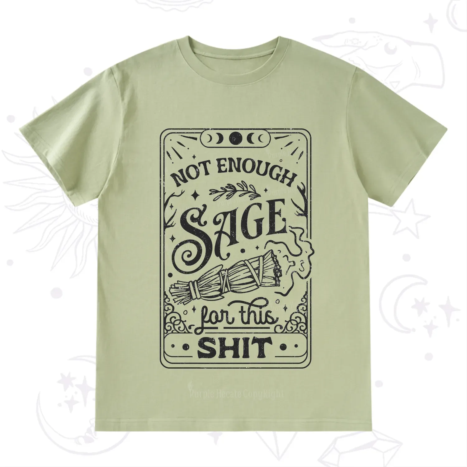 Purplehecate Not Enough Sage For This Shit T-Shirt