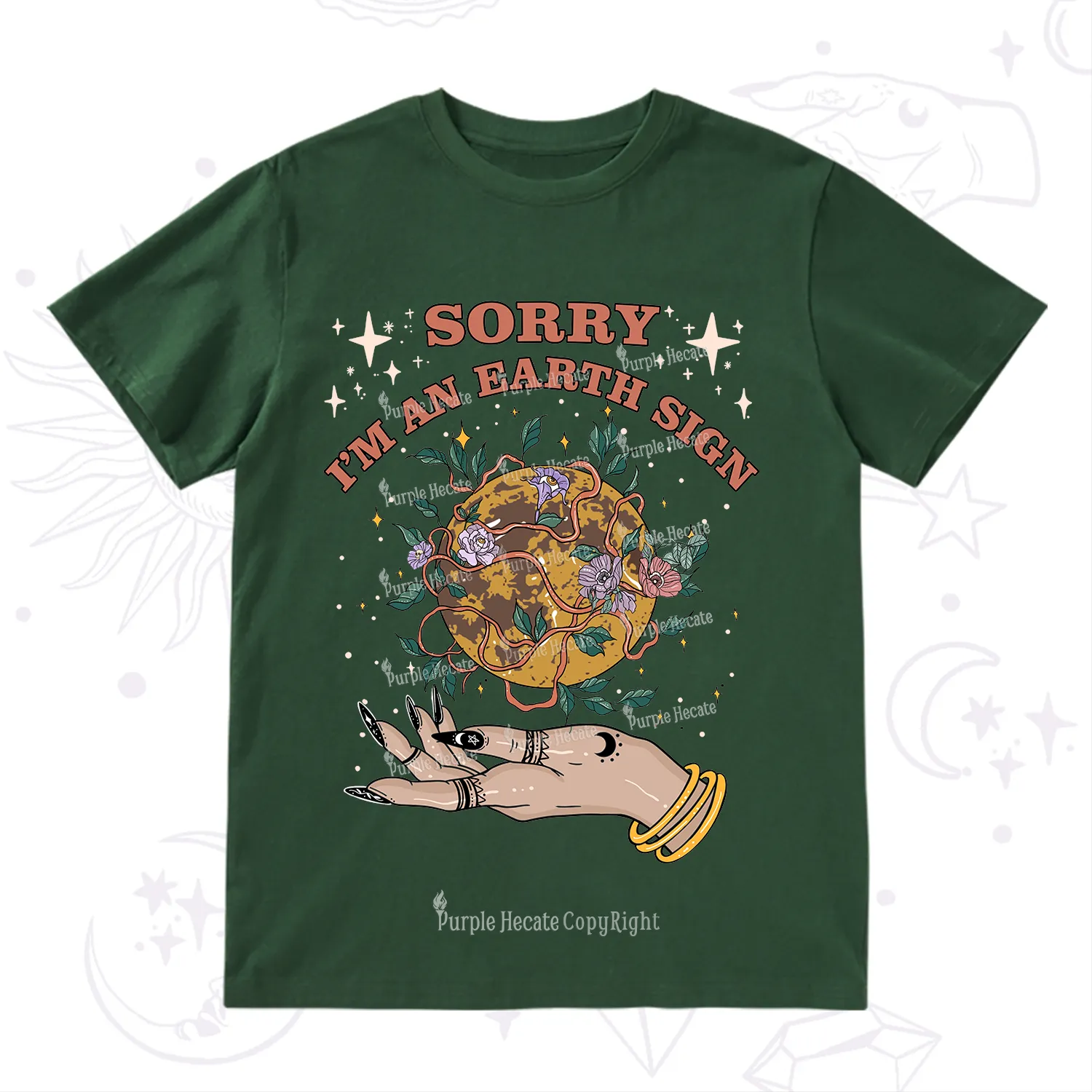 Purplehecate Sorry I'm An Earth Sign T-Shirt