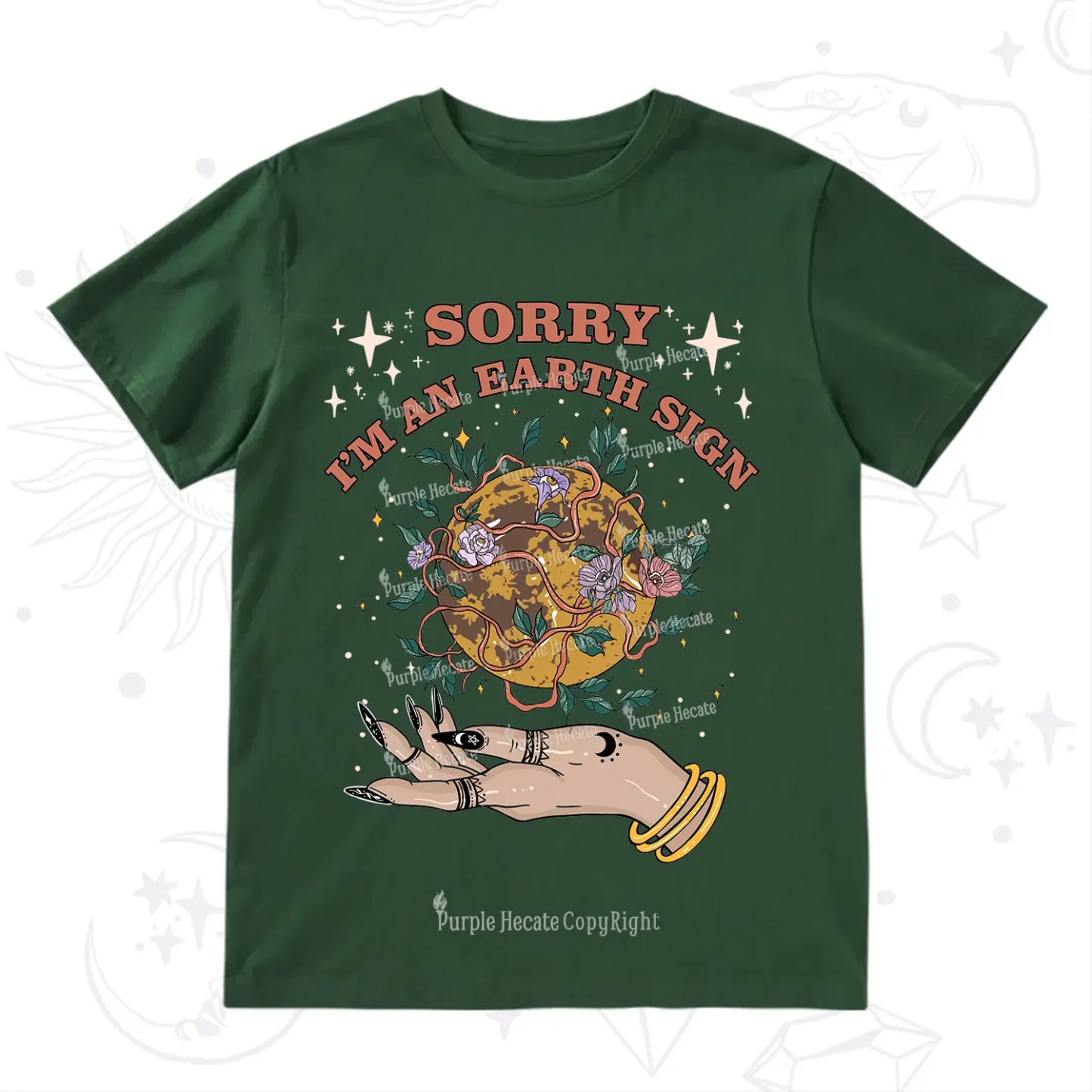Purplehecate Sorry I'm An Earth Sign T-Shirt