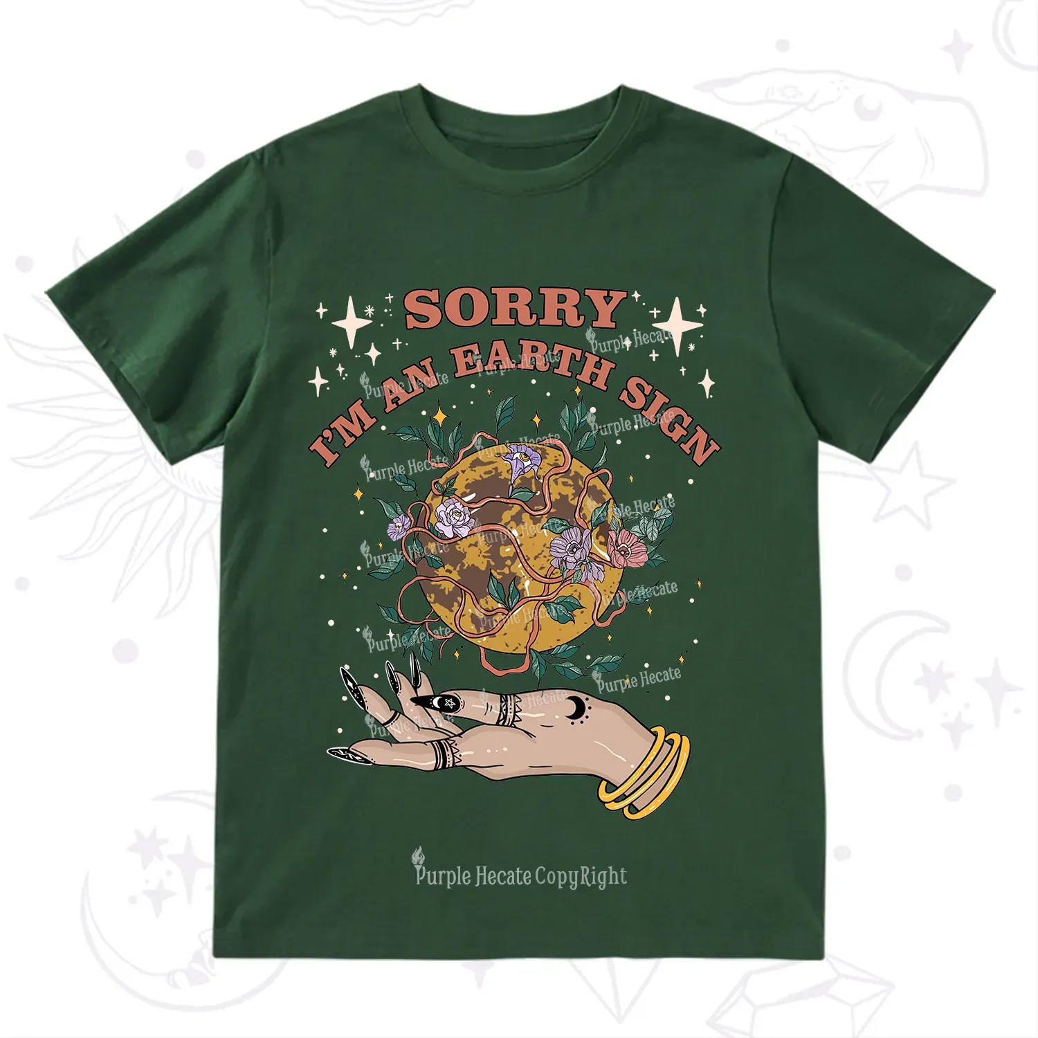 Purplehecate Sorry I'm An Earth Sign T-Shirt