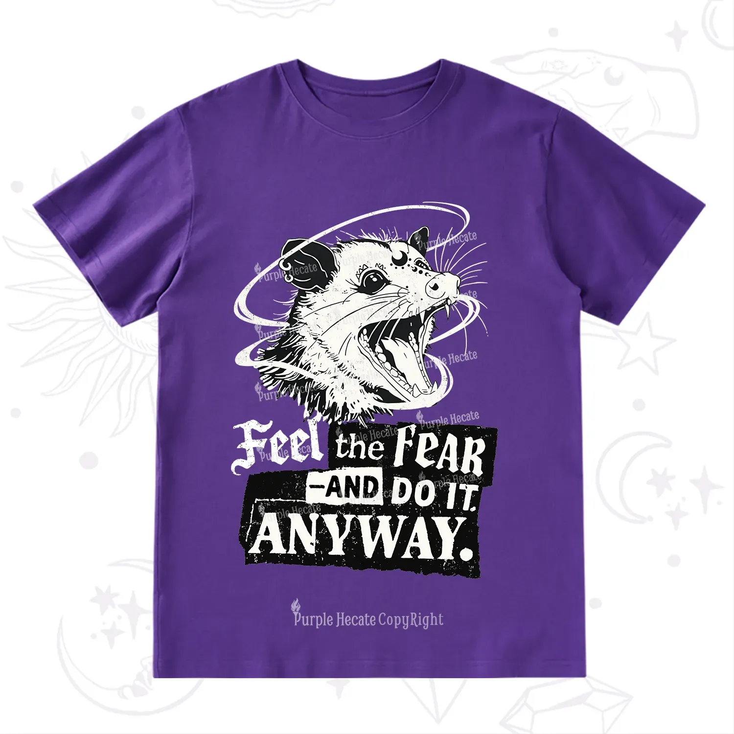 Purplehecate Feel The Fear And Do It Anyway T-Shirt
