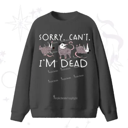 Purplehecate Funny Possum Sorry I Can't I'm Dead Fuzzy Ugly Sweater