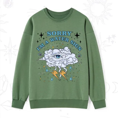 Purplehecate Sorry I'm A Water Sign Sweatshirt