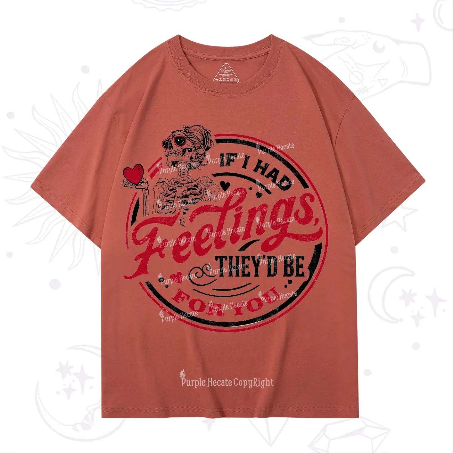 Purplehecate If I Had Feelings They'd Be For You Valentine T-Shirt