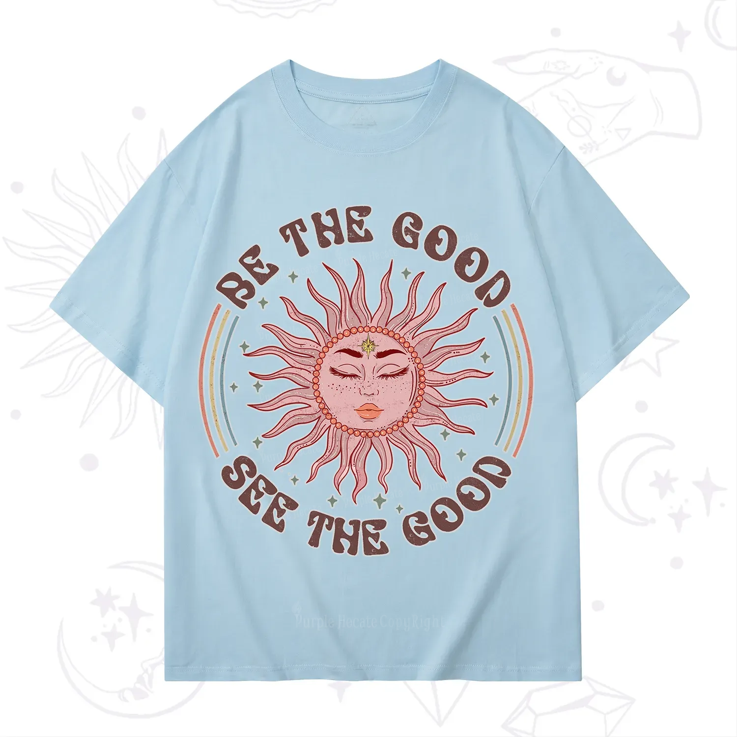 Purplehecate Be the Good See the Good T-Shirt