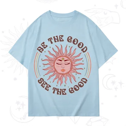Purplehecate Be the Good See the Good T-Shirt